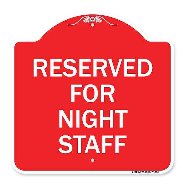 Signmission Reserved Parking for Night Staff, Red & White Aluminum Architectural Sign, 18" x 18", RW-1818-23088 A-DES-RW-1818-23088 - main